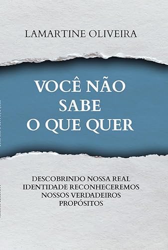 Você Não Sabe O Que Quer