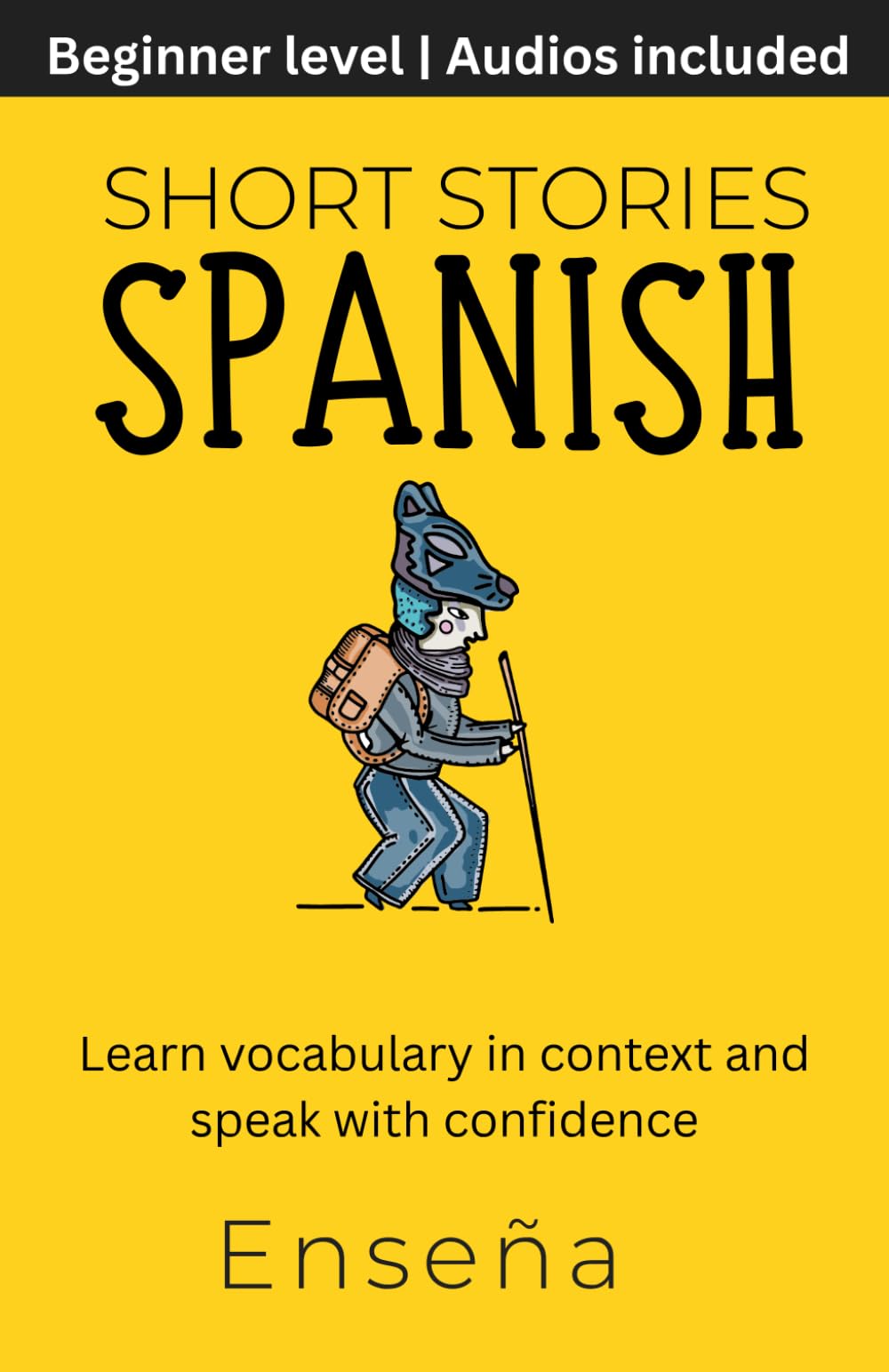 Short Stories in Spanish: Learn vocabulary in context and speak with confidence