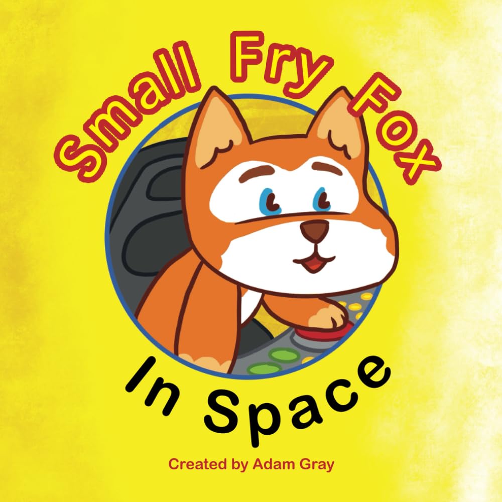 Small Fry Fox in Space: A children's book with exploration and imagination