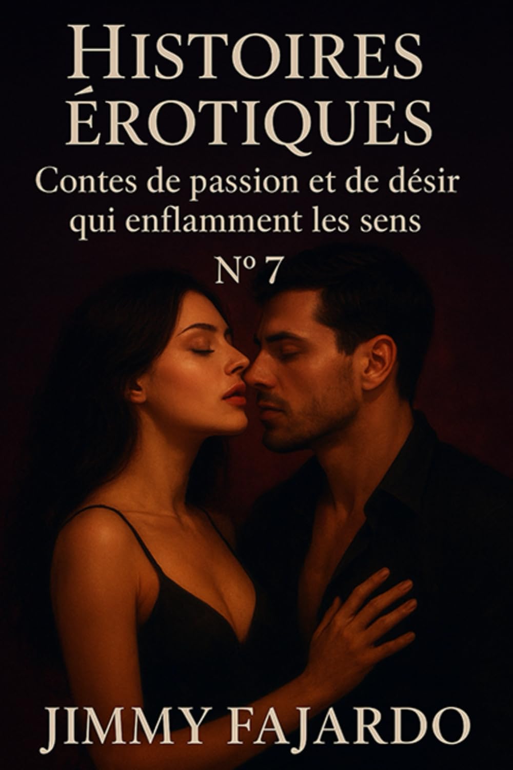 Histoires érotiques: Contes de passion et de désir qui enflamment les sens n° 7