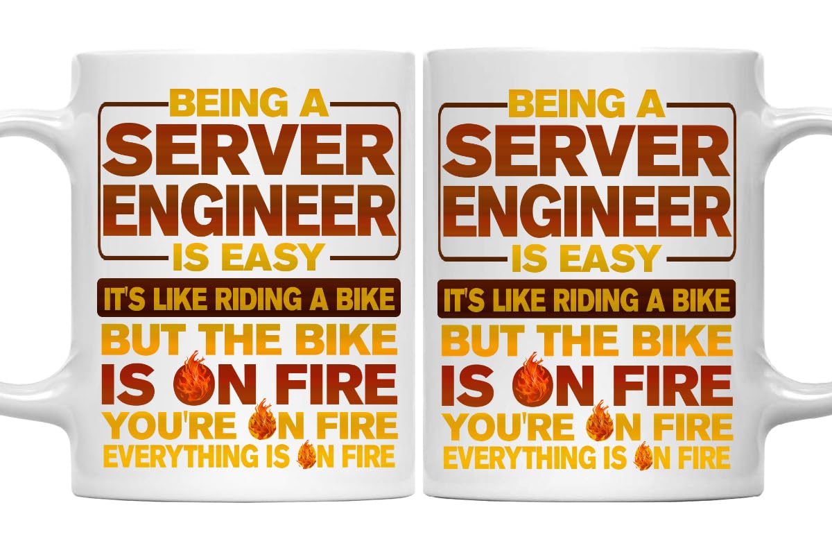 11oz Server Engineer Mug - Funny Server Engineer Gift, Humor Ceramic Coffee Mug Being A Server Engineer Is Easy, Like Riding A Bike On Fire - Unique 11oz Cup for Server Engineer Pros