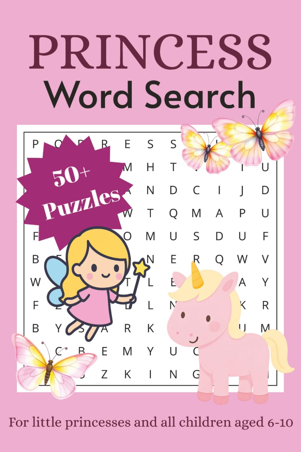 Princess Word Search: 50+ Word Searches about Princesses, Fairytales and More | 6x9 Inches, 110 Pages | Solutions Included