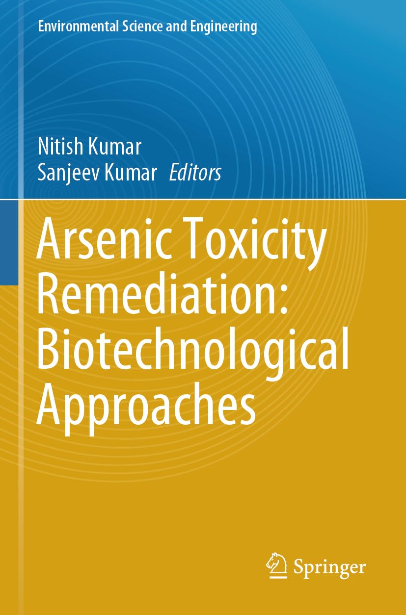 Arsenic Toxicity Remediation: Biotechnological Approaches (Environmental Science and Engineering)