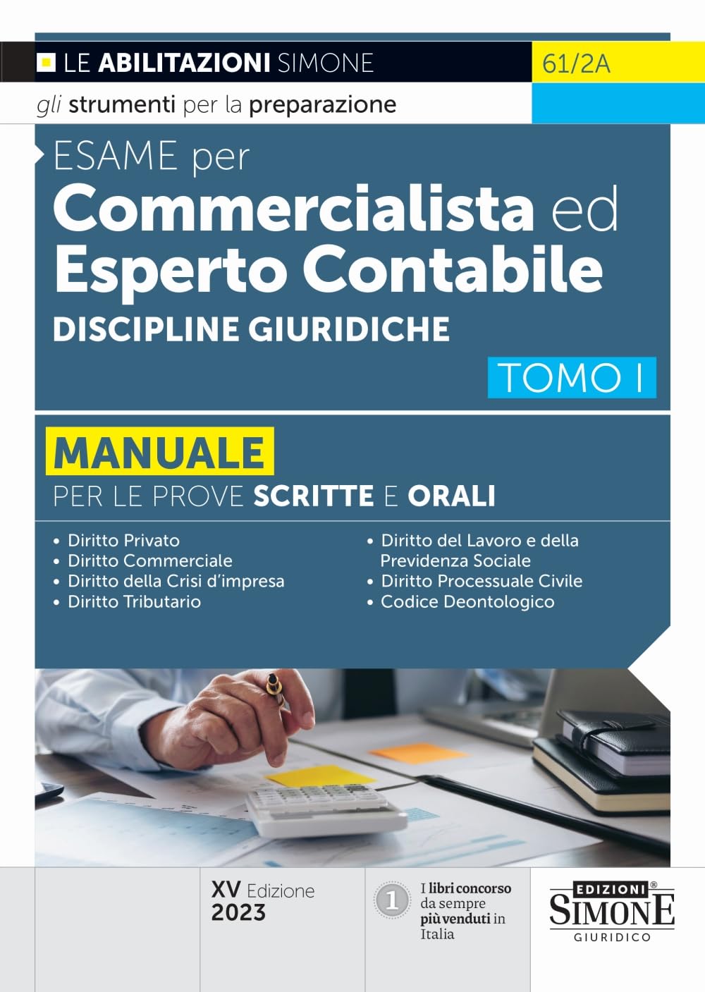 Esame per commercialista ed esperto contabile. Manuale per le prove scritte e orali. Discipline giuridiche (Vol. 1)
