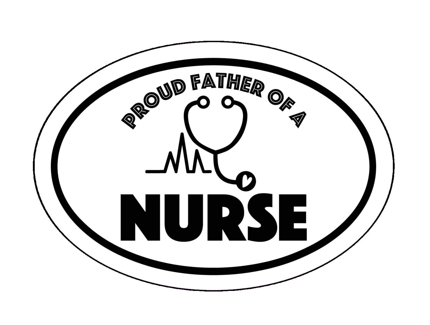 WickedGoodz Oval Proud Father of a Nurse Decal - Nursing Bumper Sticker - Rn CNA LPN Dad Sticker