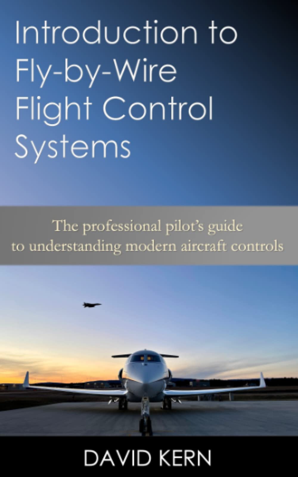 Introduction to FlybyWire Flight Control Systems The professional