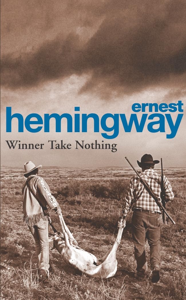 Winner Take Nothing By Ernest Hemingway. 9780099909705