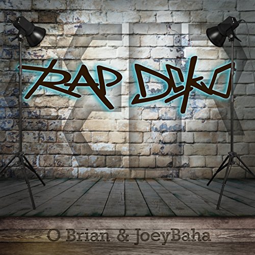 Amazon MusicでO Brian & JoeyBahaのRap Dekoを再生する