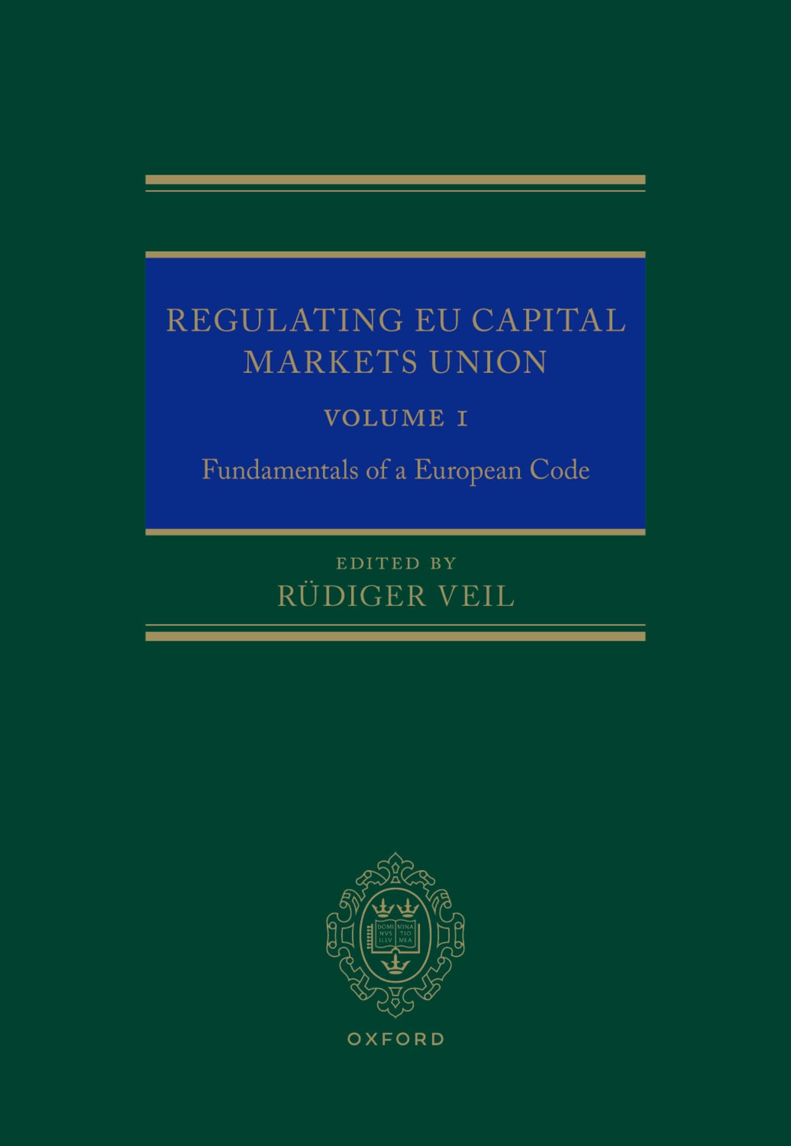 Regulating EU Capital Markets Union: Volume I: Fundamentals of a European Code: 1