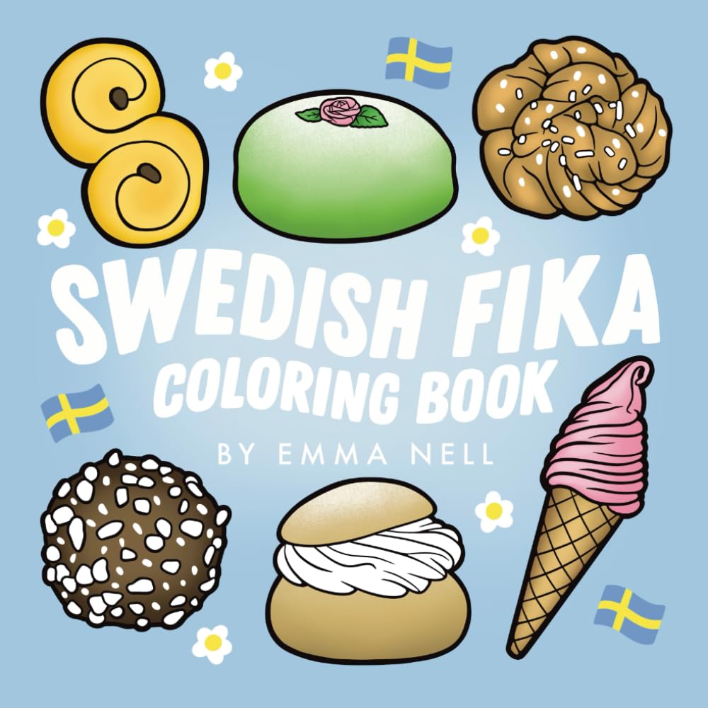 Swedish Fika Coloring Book: Dessert Designs for Adults & Kids (Easy and Cute Coloring Books)