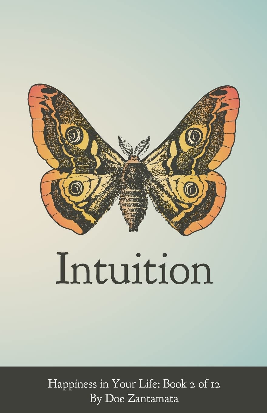Happiness in Your Life - Book Two: Intuition: Volume 2