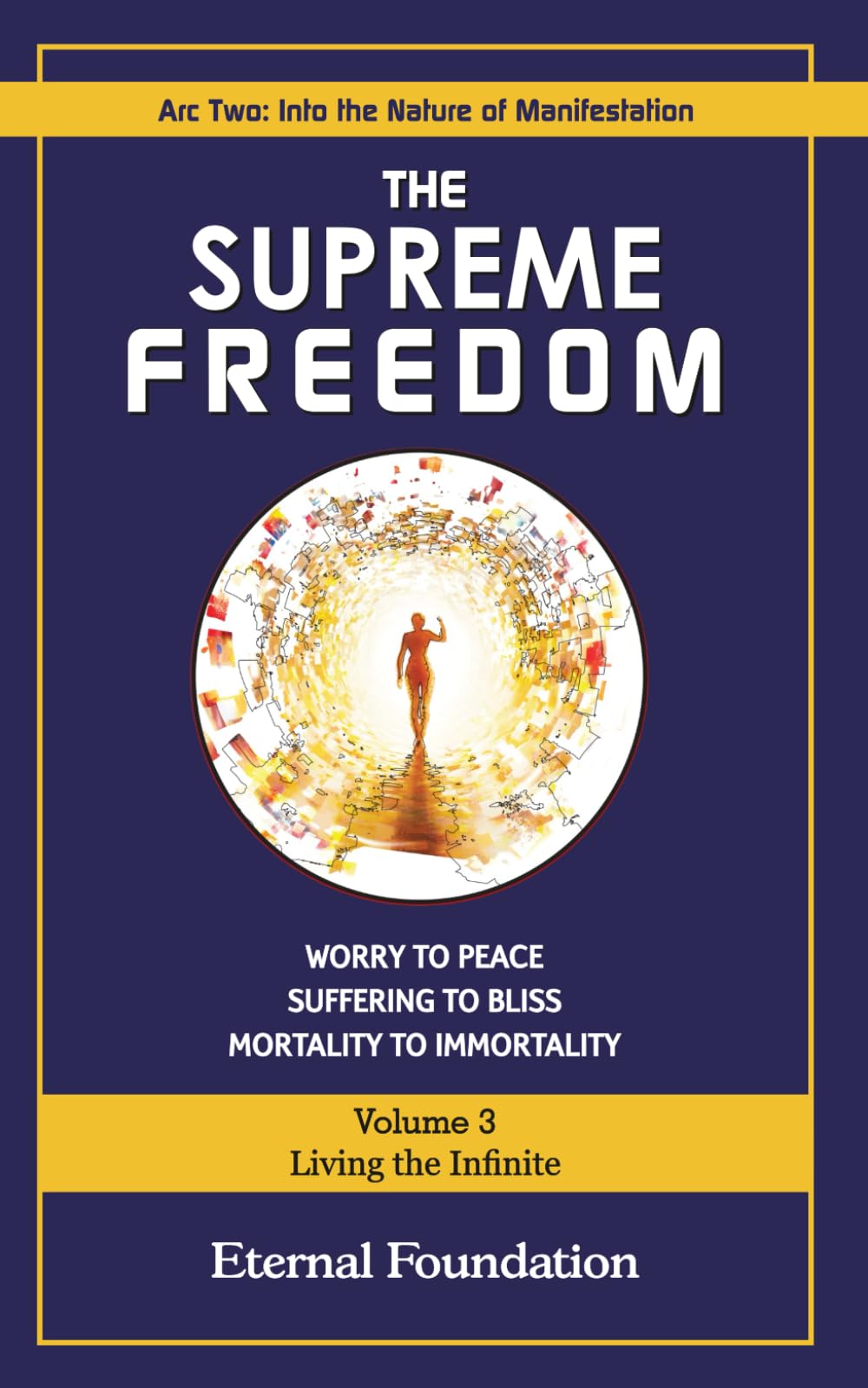 The Supreme Freedom: Volume 3: Living the Infinite (The Supreme Freedom Series)