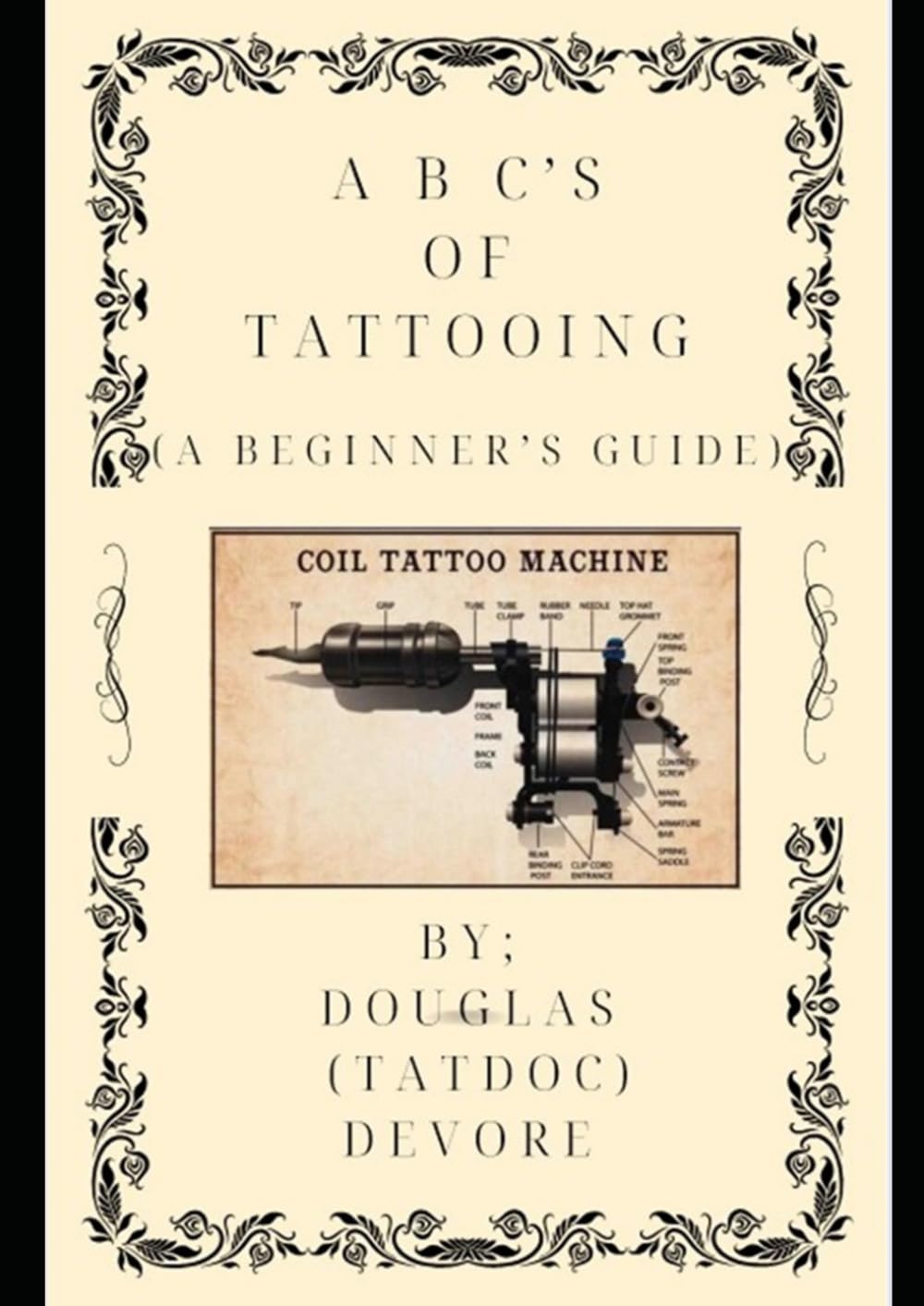 A,B,C's of Tattooing: (A Beginners Guide)