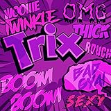  Trix [Explicit]