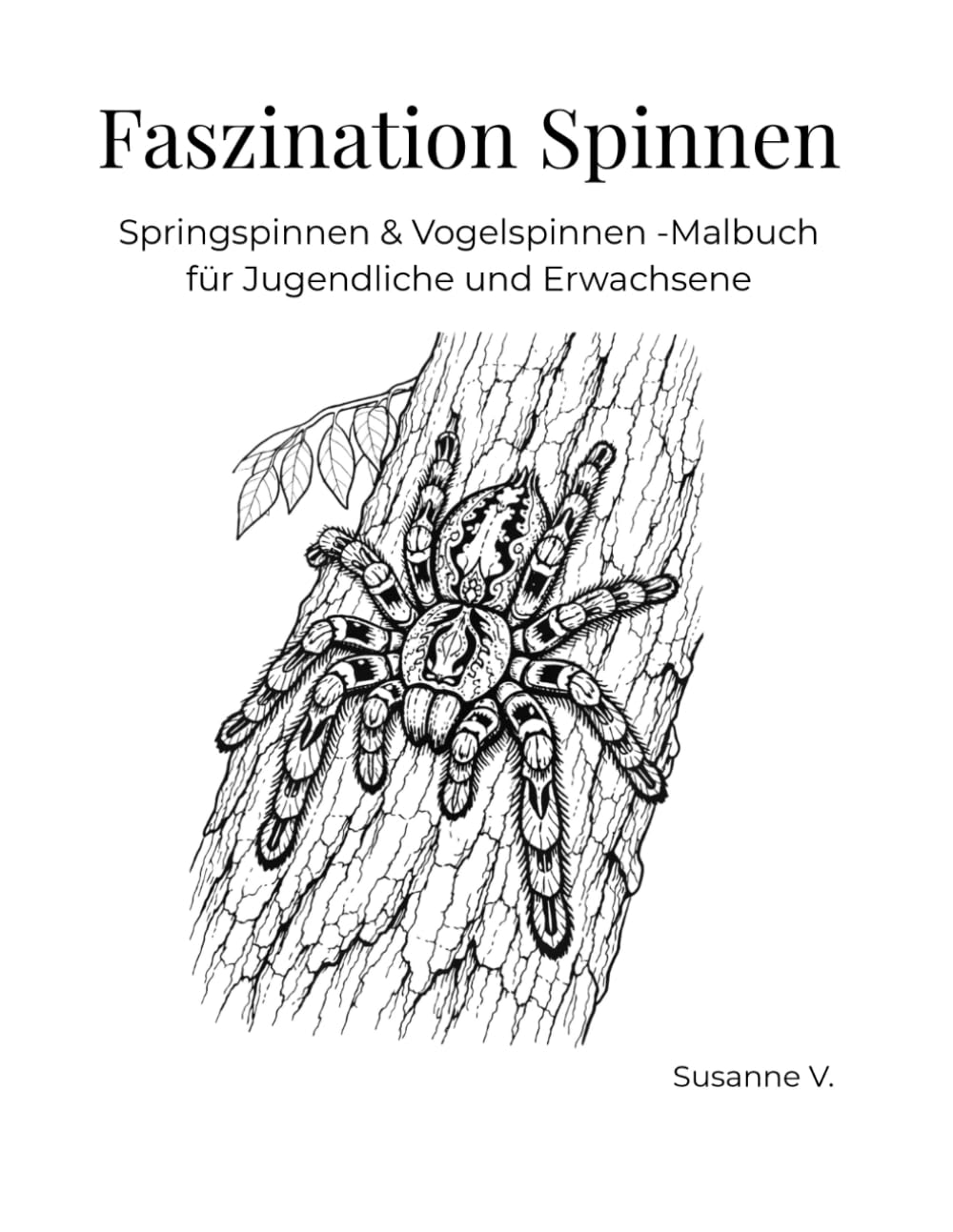 Faszination Spinnen: Springspinnen & Vogelspinnen - Malbuch für Jugendliche und Erwachsene