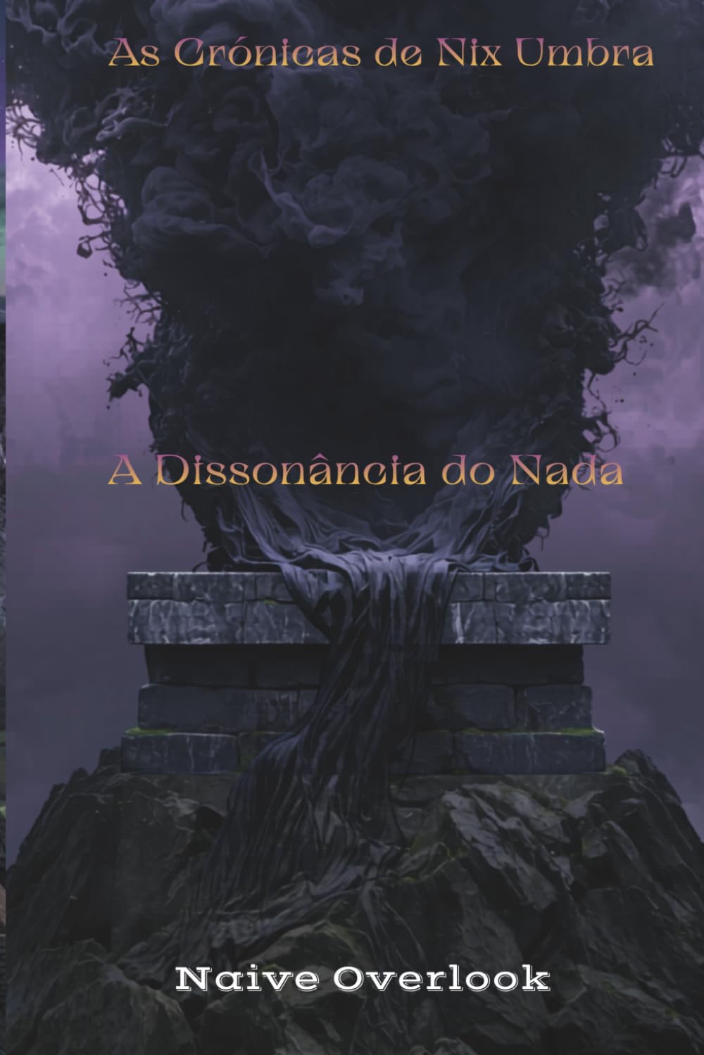 A Dissonância do Nada (As Crónicas de Nix Umbra)