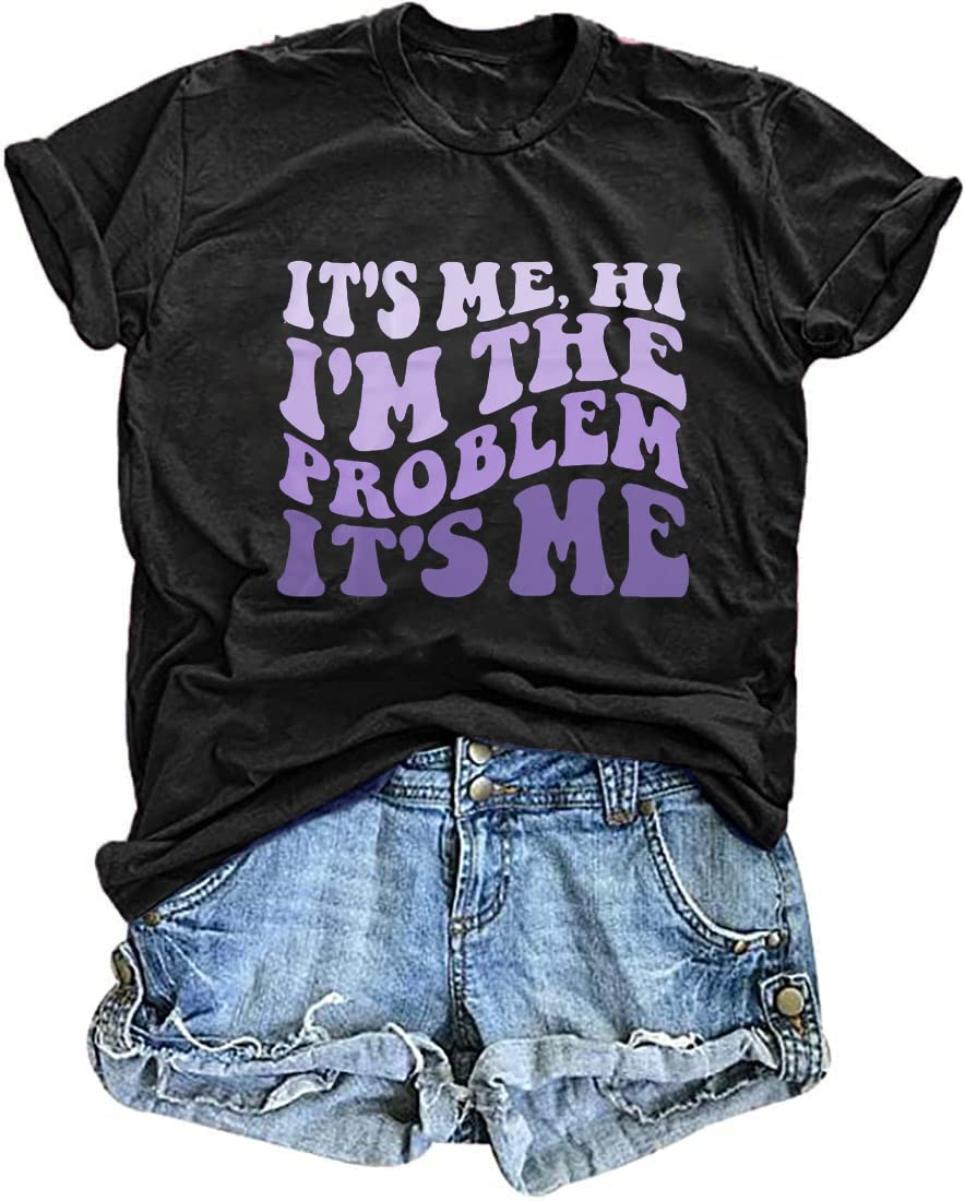 Its Me Hi I'm The Problem Its Me Shirt Women Funny Trending Music Shirts Sarcastic Casual Short Sleeve Tee Tops