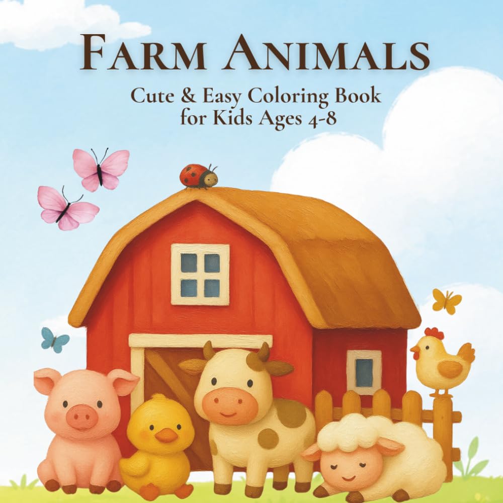Farm Animals Coloring Book for Kids Ages 4–8 V2: Cute and Easy Coloring Pages for Kids Ages 4–8 (Little Animal Adventures)