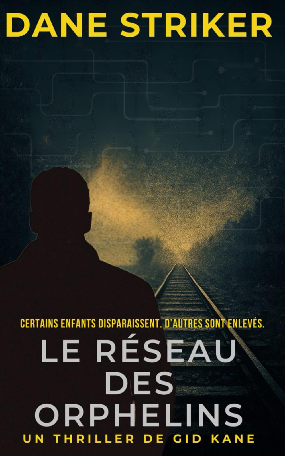 Le Réseau des Orphelins: Un thriller de Gid Kane (French Gid Kane Thrillers)