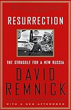 Resurrection: The Struggle for a New Russia