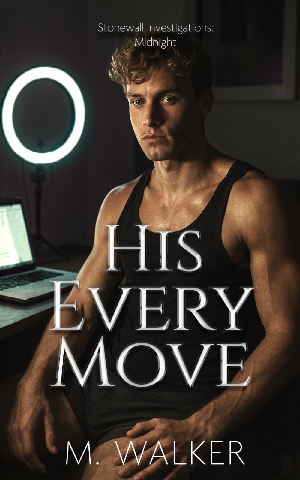 His Every Move: 2 (Stonewall Investigations: Midnight)