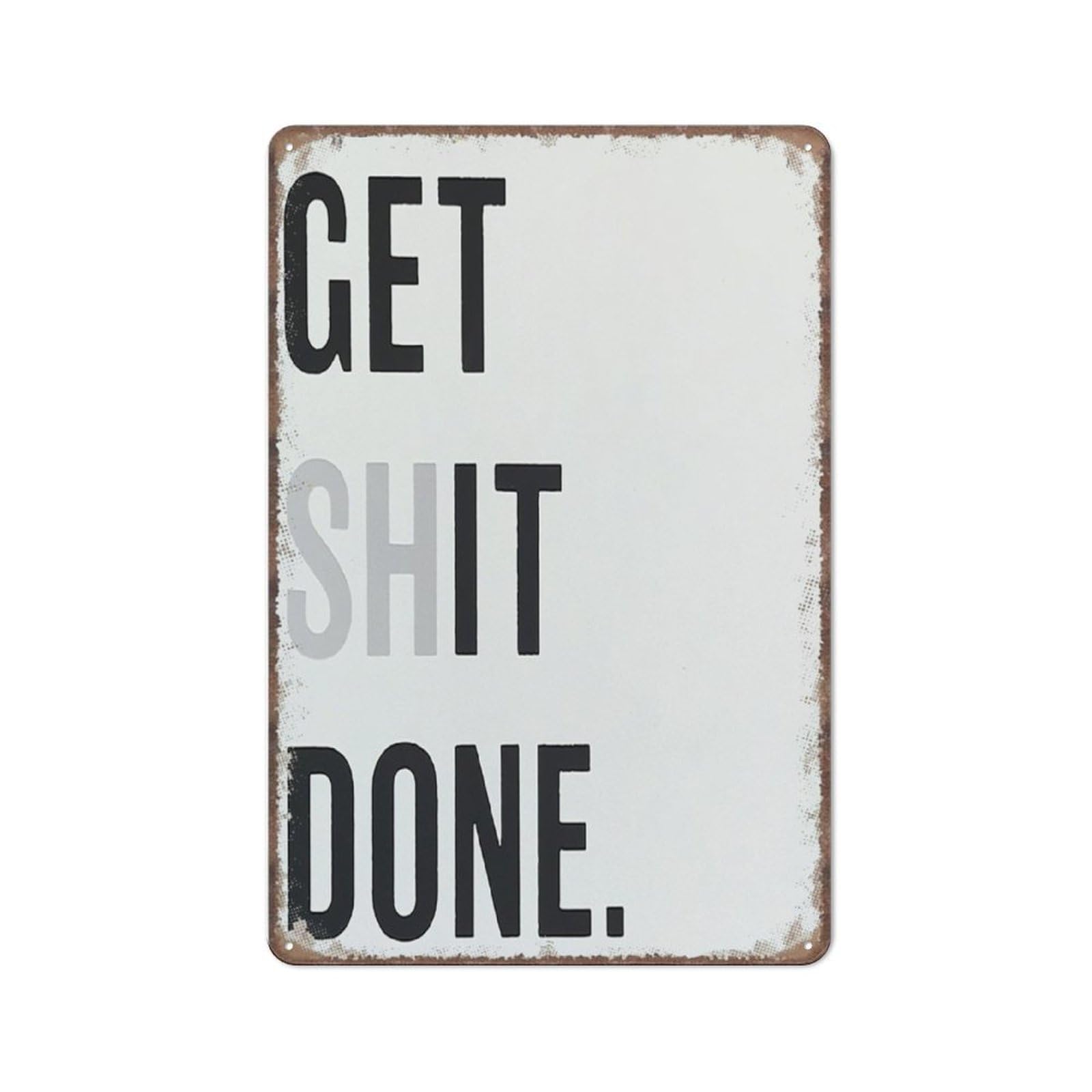 Get Shit Done Plaque Sign Decorations Funny Metal Sign Metal Tin Sign 8X12 Inch
