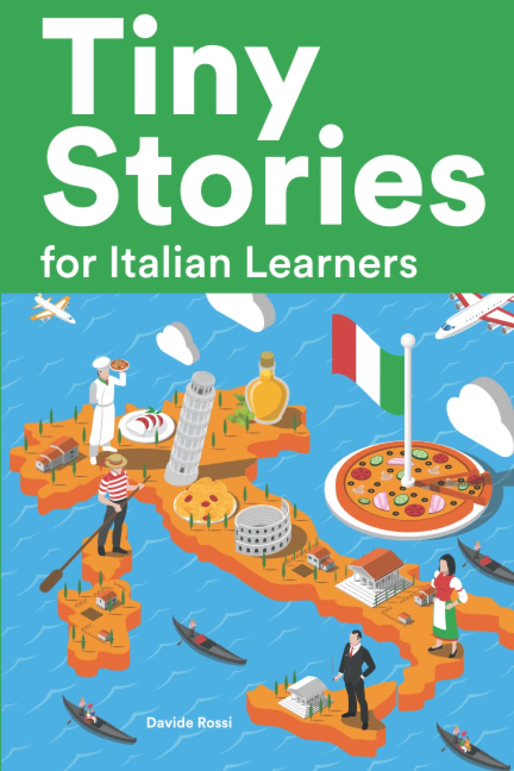 Tiny Stories for Italian Learners: Short Stories in Italian for Beginners and Intermediate Learners
