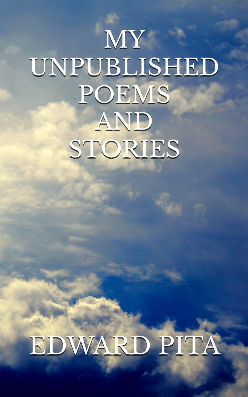 My Unpublished Poems and Stories