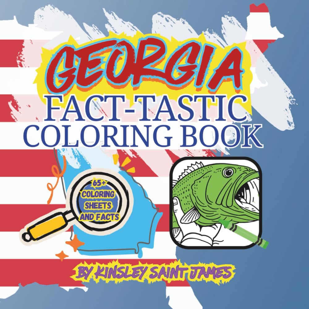 Georgia Fact-Tastic Coloring Book: Fun Facts, Landmarks, and State Symbols to Color and Learn: A creative and educational coloring adventure through ... families (State Fact-Tastic Coloring Books)