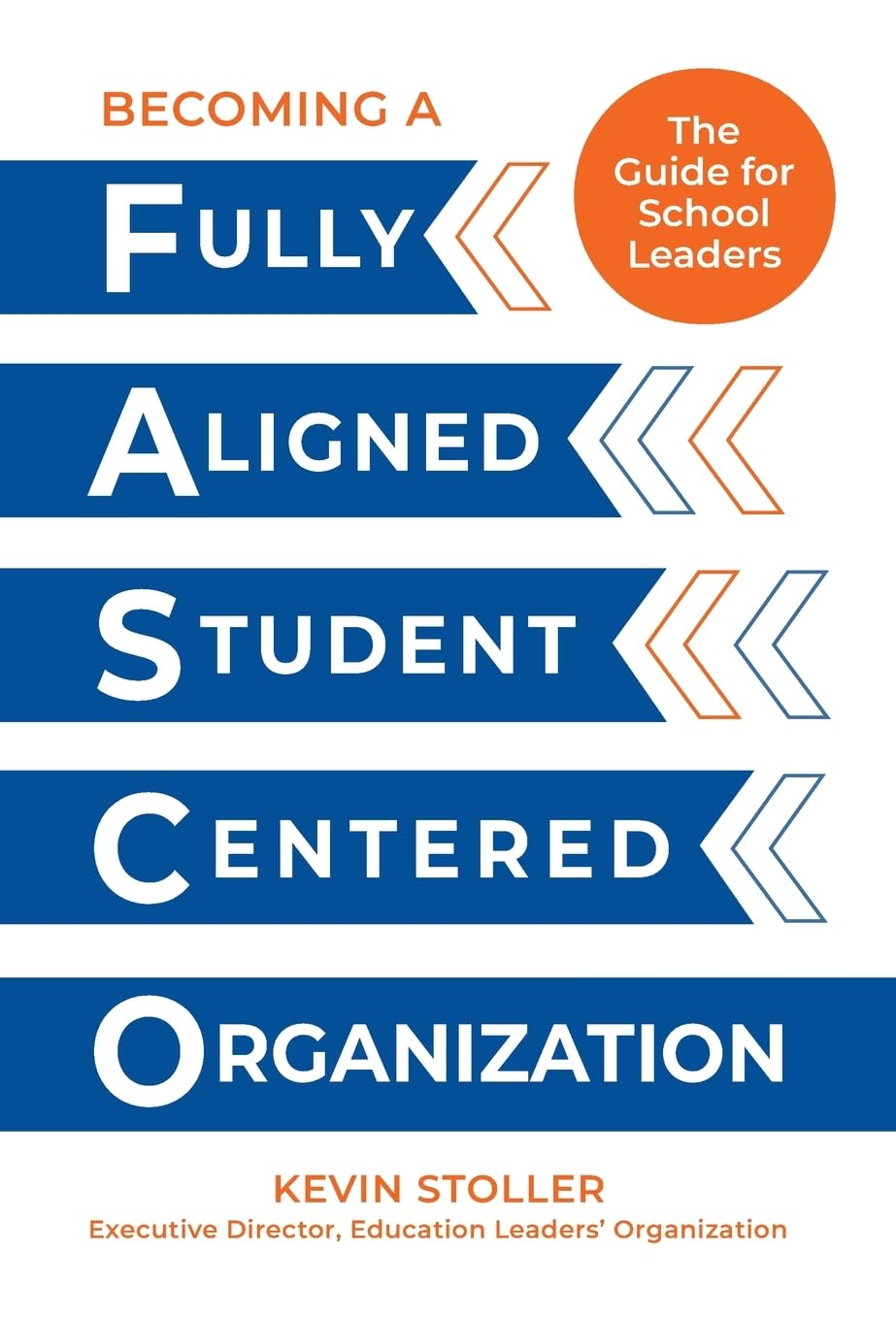 Becoming a Fully Aligned Student-Centered Organization: A Guide For School Leaders
