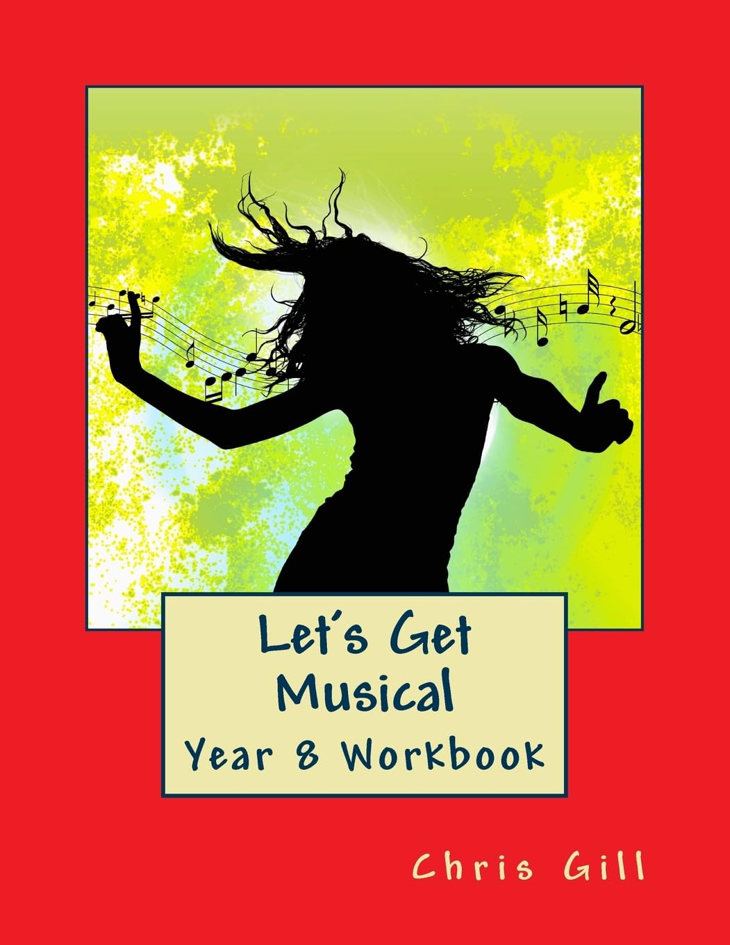 Let's Get Musical Year 8 Workbook: Volume 2