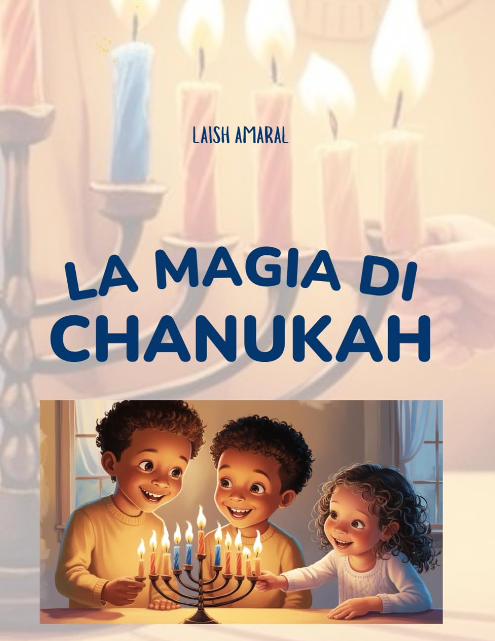 La Magia di Chanukah: Un piccolo racconto illustrato per bambini