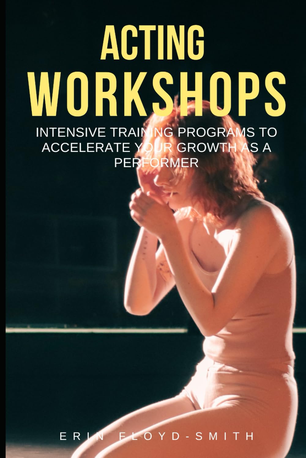 Acting Workshops: Intensive Training Programs to Accelerate Your Growth as a Performer
