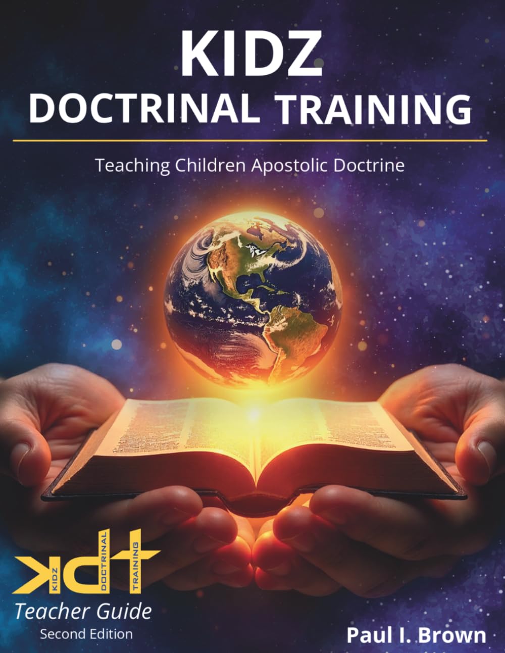 Kidz Doctrinal Training: Teaching Children Apostolic Doctrine