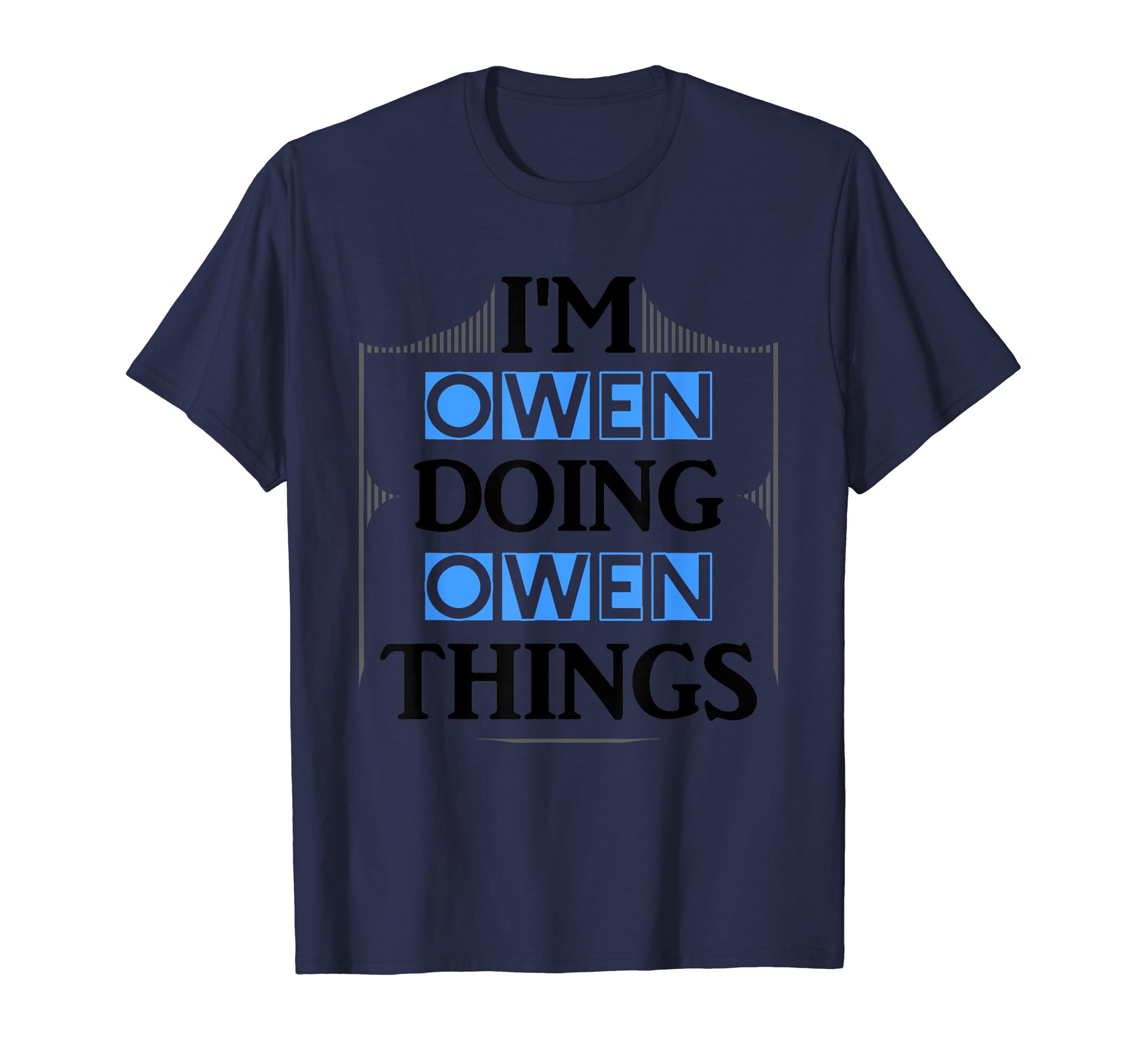 I'm Owen Doing Owen Things Funny First Name Gift T-Shirt