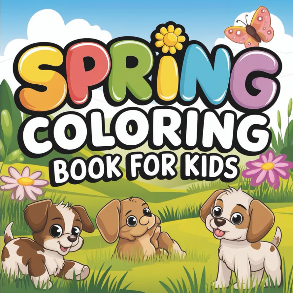Bold & Easy Spring Fun Coloring Book: 55 Bold & Easy Coloring Pages with Cute Puppies, Bunnies, Chicks, Butterflies, & Happy Spring Scenes (Bold & Easy Seasonal Coloring)