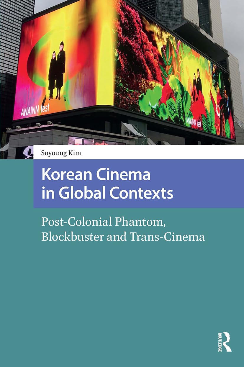 Korean Cinema in Global Contexts analyser la complexité des films asiatiques