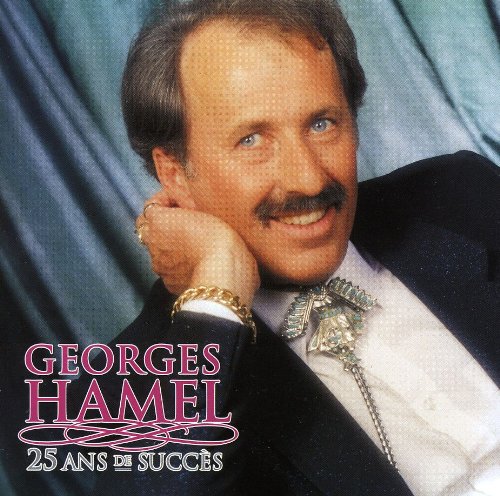 HAMEL;GEORGES - 25 ANS DE SUCCES [Audio CD] HAMEL;GEORGES