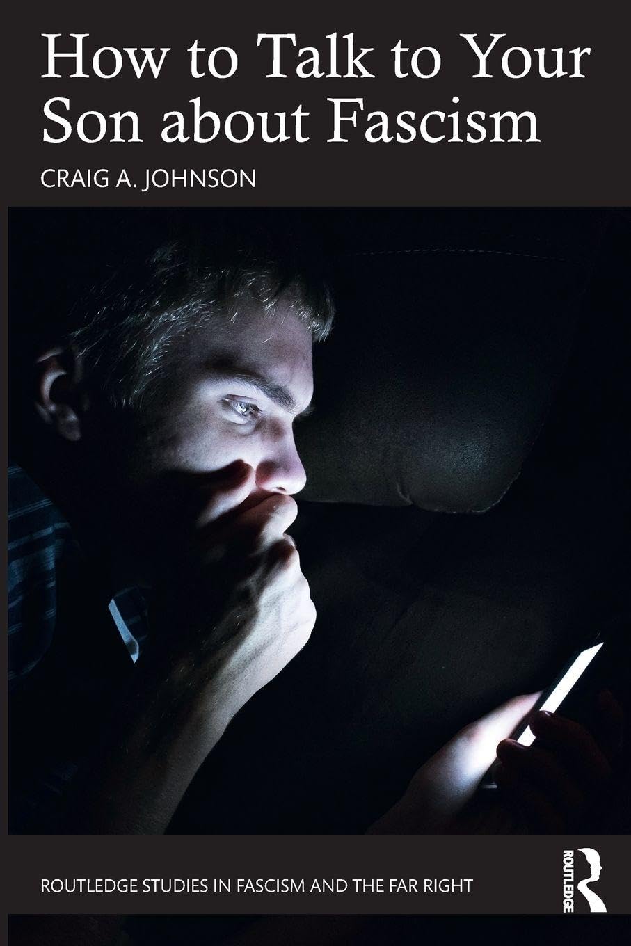 How to Talk to Your Son about Fascism by Craig A.  Johnson PAPERBACK