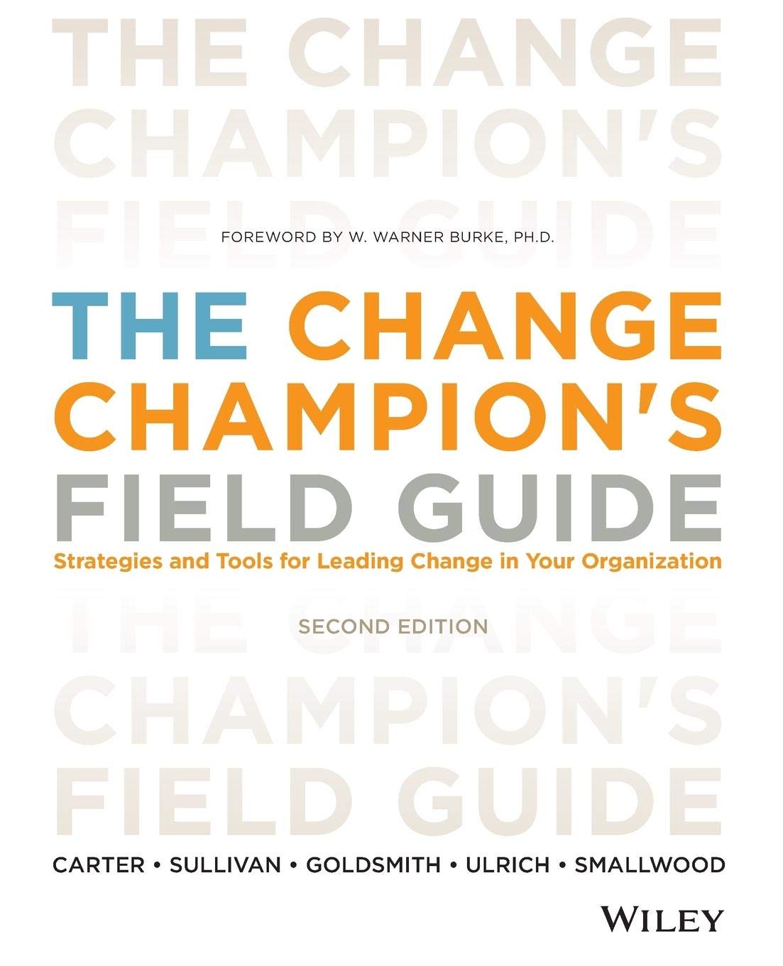 Buy The Change Champion's Field Guide: Strategies and Tools for Leading Change in Your Organization — BookShops.in