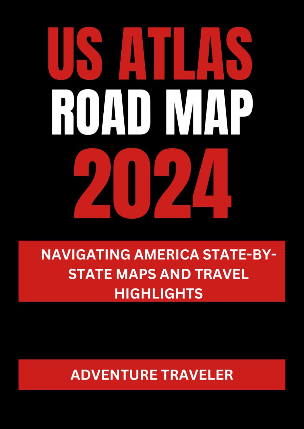 Us Atlas Road Map 2024 Navigating America StatebyState Maps and