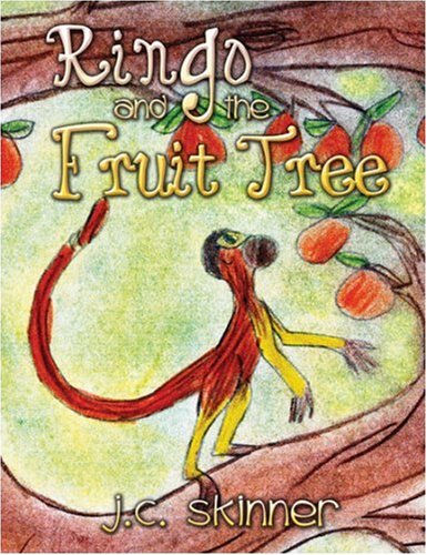 Trees From Ringo Ringo and the Fruit Tree: Skinner, J. C.: 9781604410280: Amazon.com: Books