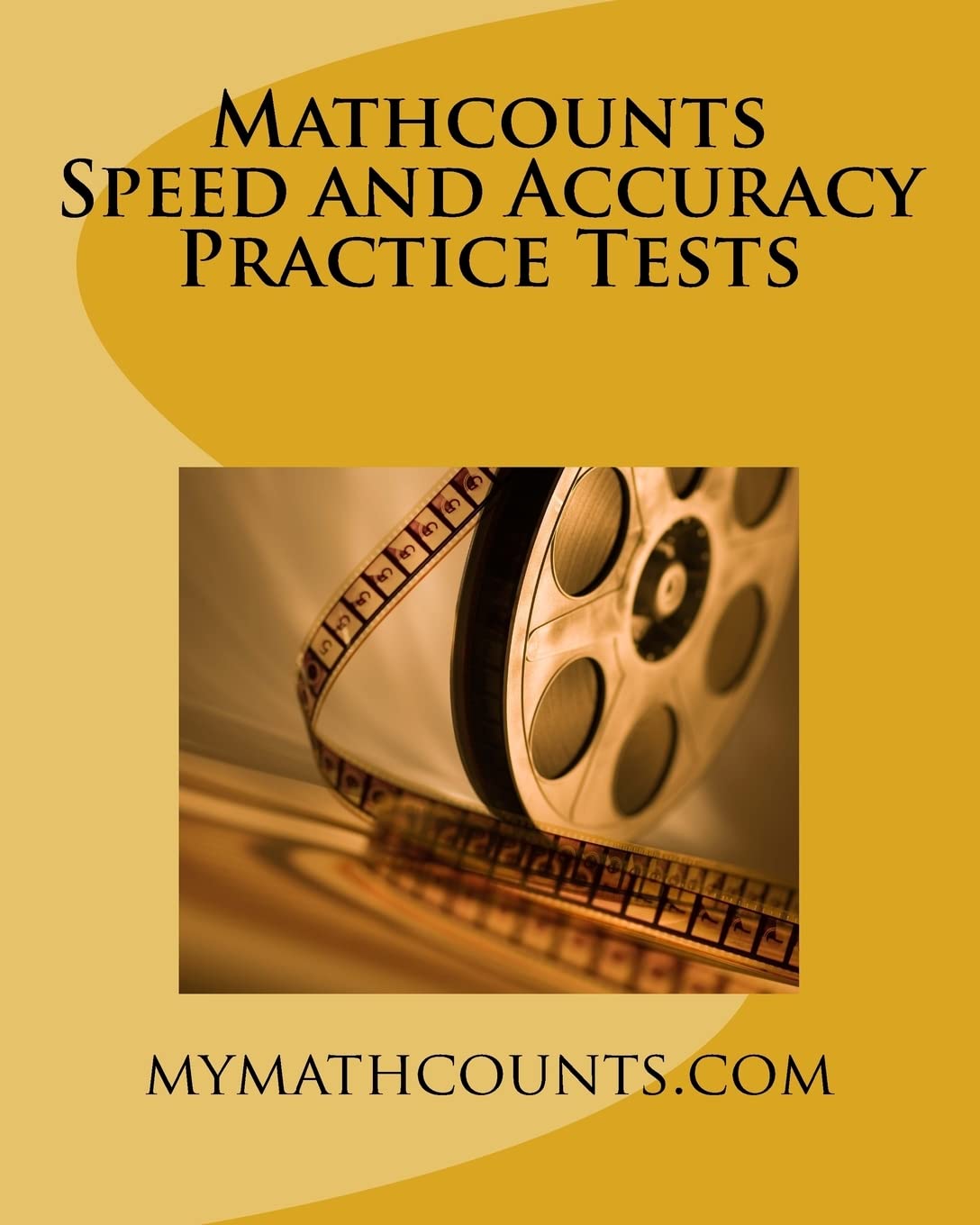 Mathcounts Speed and Accuracy Practice Tests (Mathcounts Competition Practice Tests)