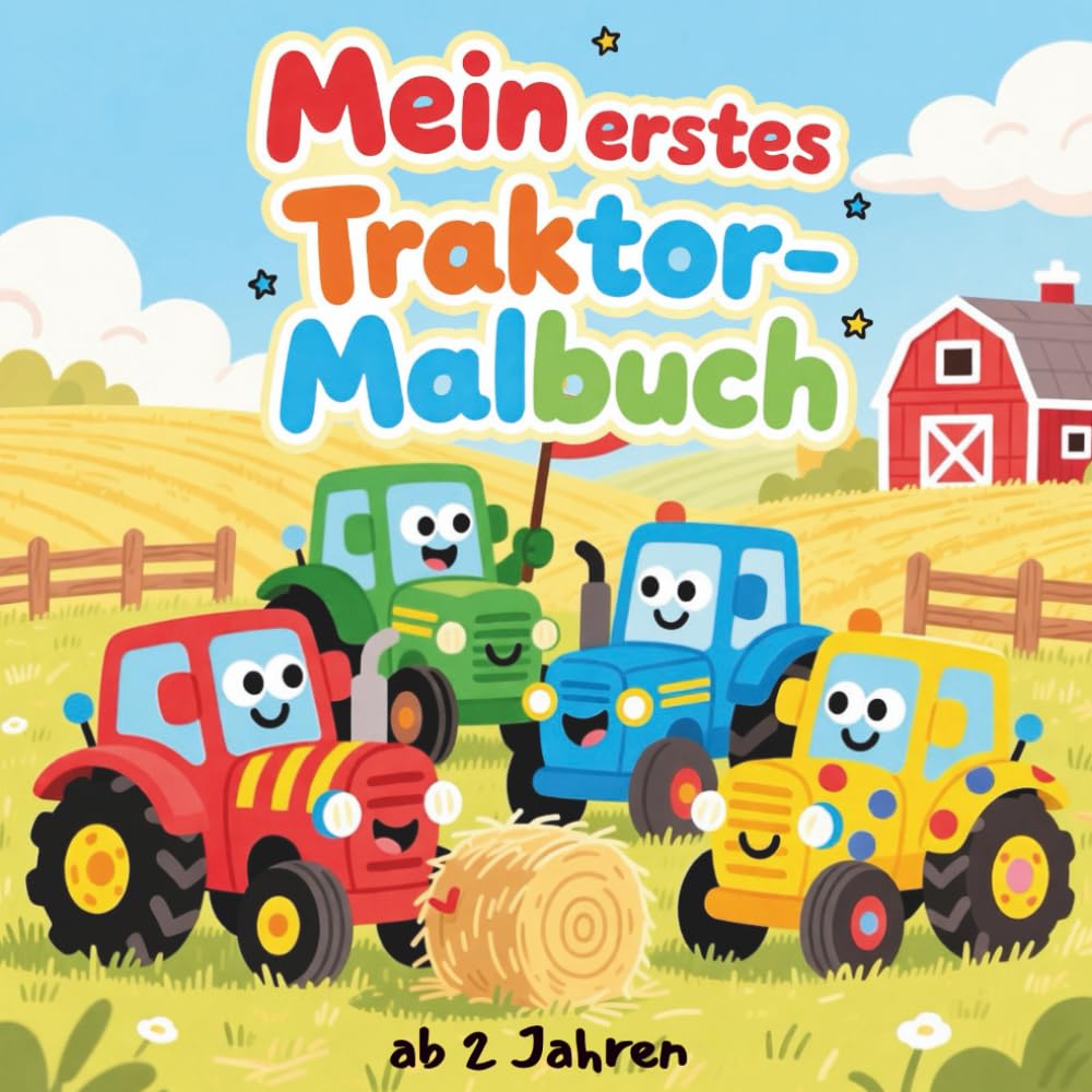 Mein erstes Traktor-Malbuch ab 2 Jahren: 50 große und einfache Bauernhof-Fahrzeuge zum Ausmalen und Entdecken