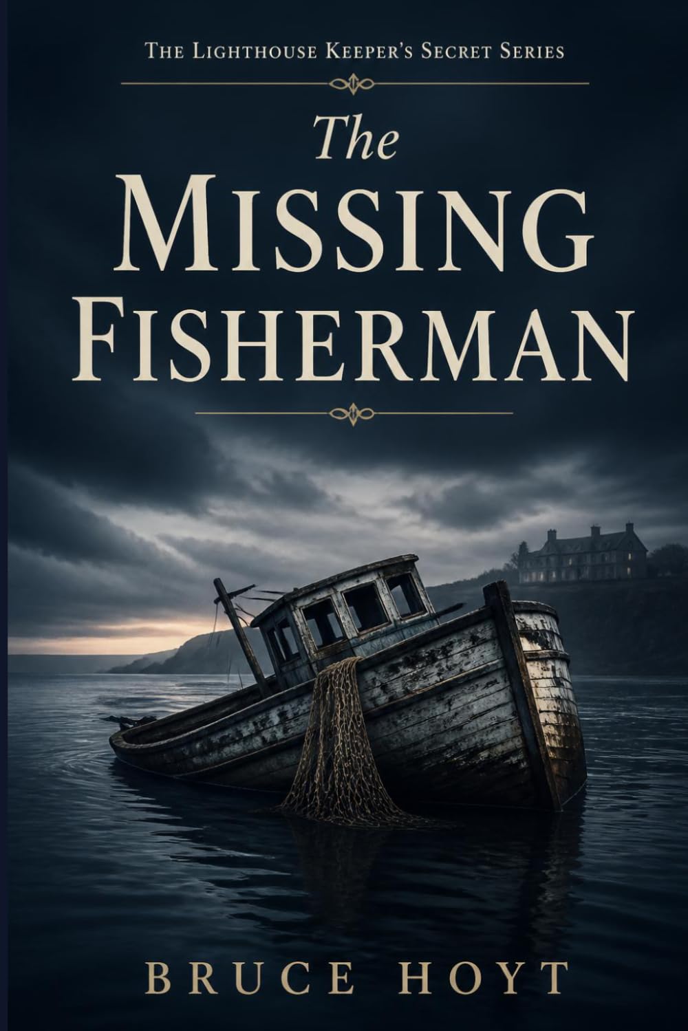 The Missing Fisherman (The Lighthouse Keeper's Secret Series)