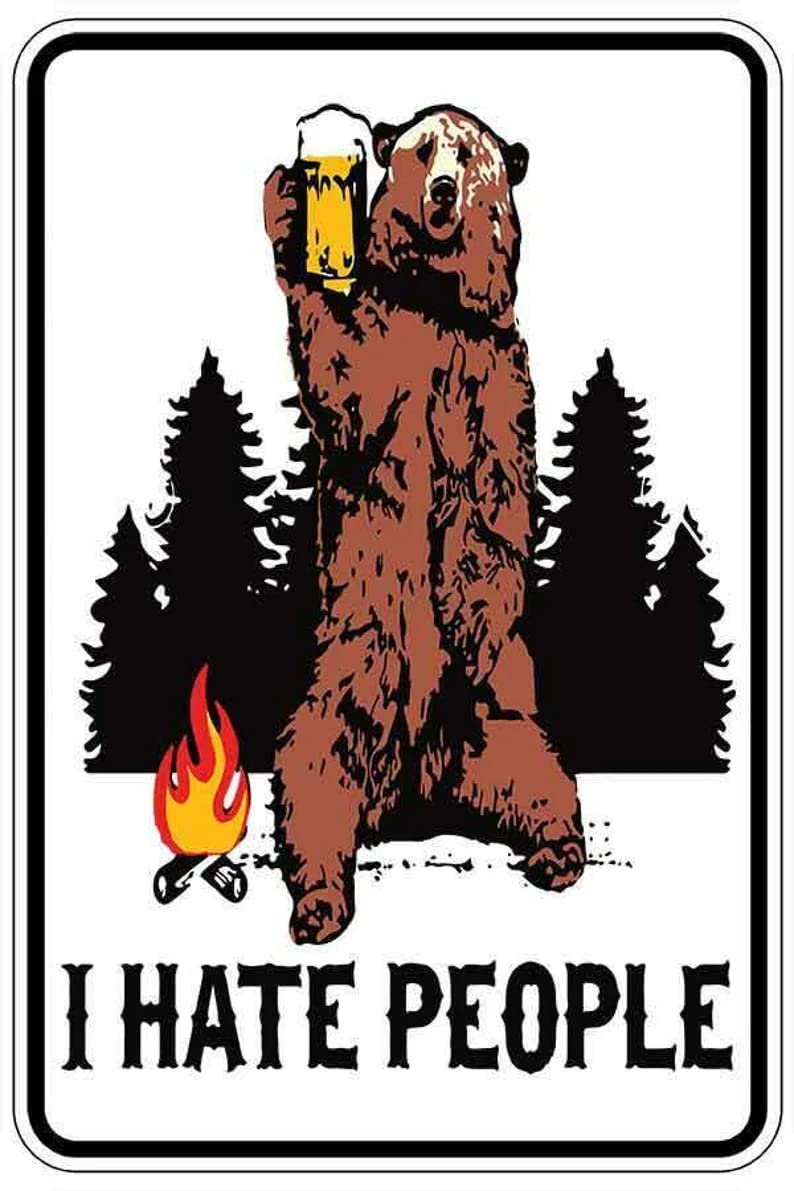 Bioprocess I Hate People Bear Beer Camp Fire Aluminum Weatherproof Metal Sign Wall Decor Housewarming Giftch Wall Decor Poster Metal Sign 8X12 Inches