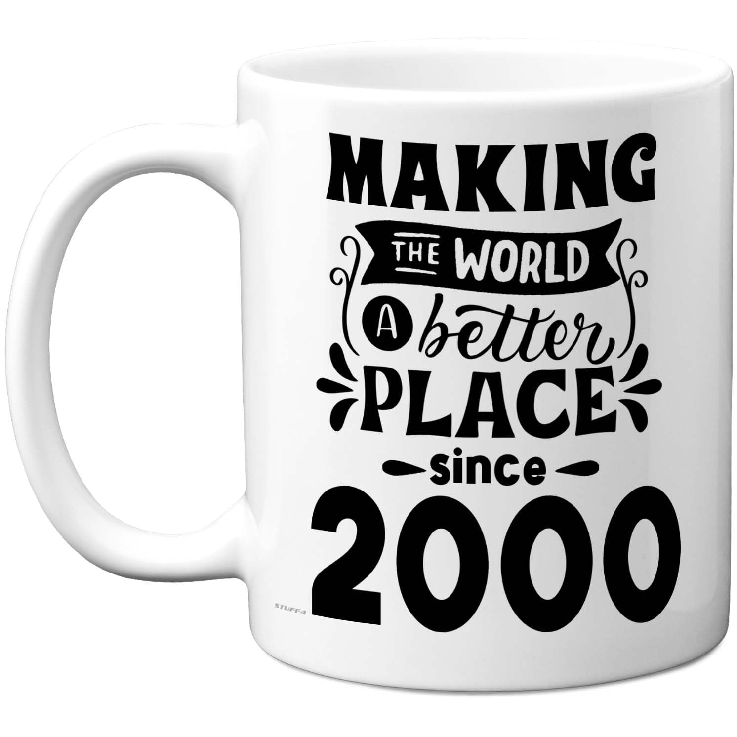 Stuff4 26th Birthday Mug Gift for Men Women - Making The World a Better Place Since 2000 - Happy 26 Birthday Gifts for Grandad Grandma Nan Retro Back in 2000 Age 26 Bday, 11oz Ceramic Coffee Mugs