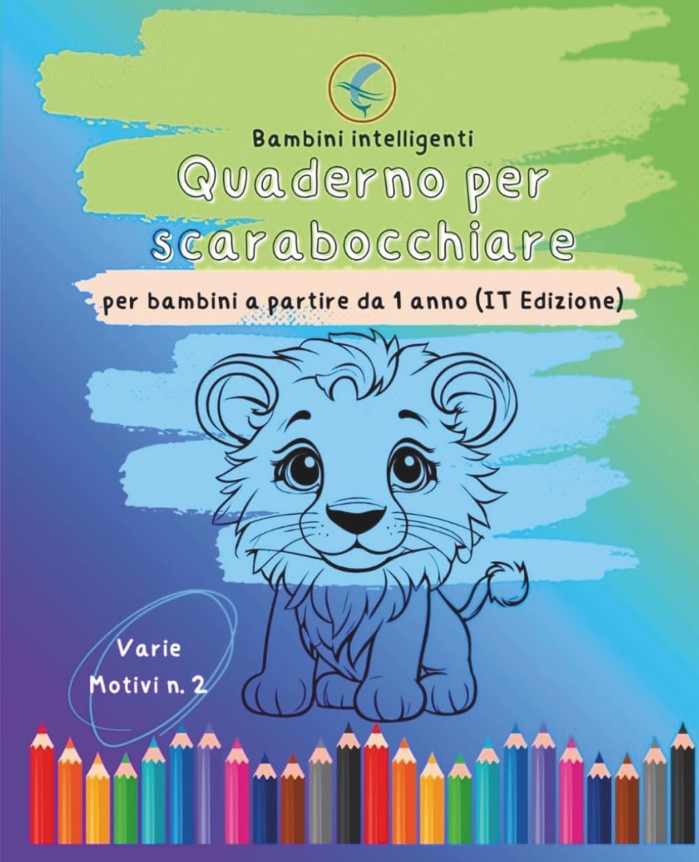 “Bambini intelligenti” Libro da colorare per bambini dai 12 mesi in su (IT edizione): Libro da colorare educativo N.2 per bambini dai 12 mesi ai 3 ... e le prime capacità di apprendimento
