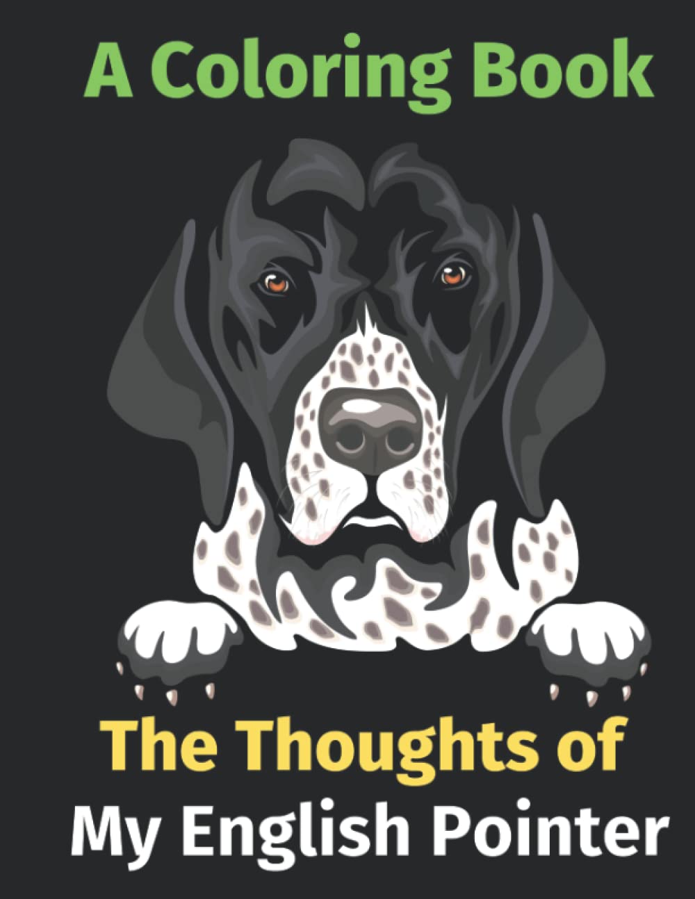 Daily Thoughts: My English Pointer: A Coloring Book