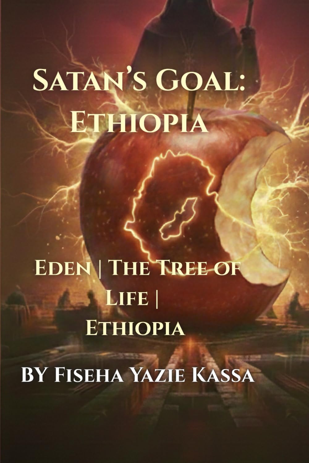 Satan’s Goal: Ethiopia: Eden | The Tree of Life | Ethiopia Volume 1